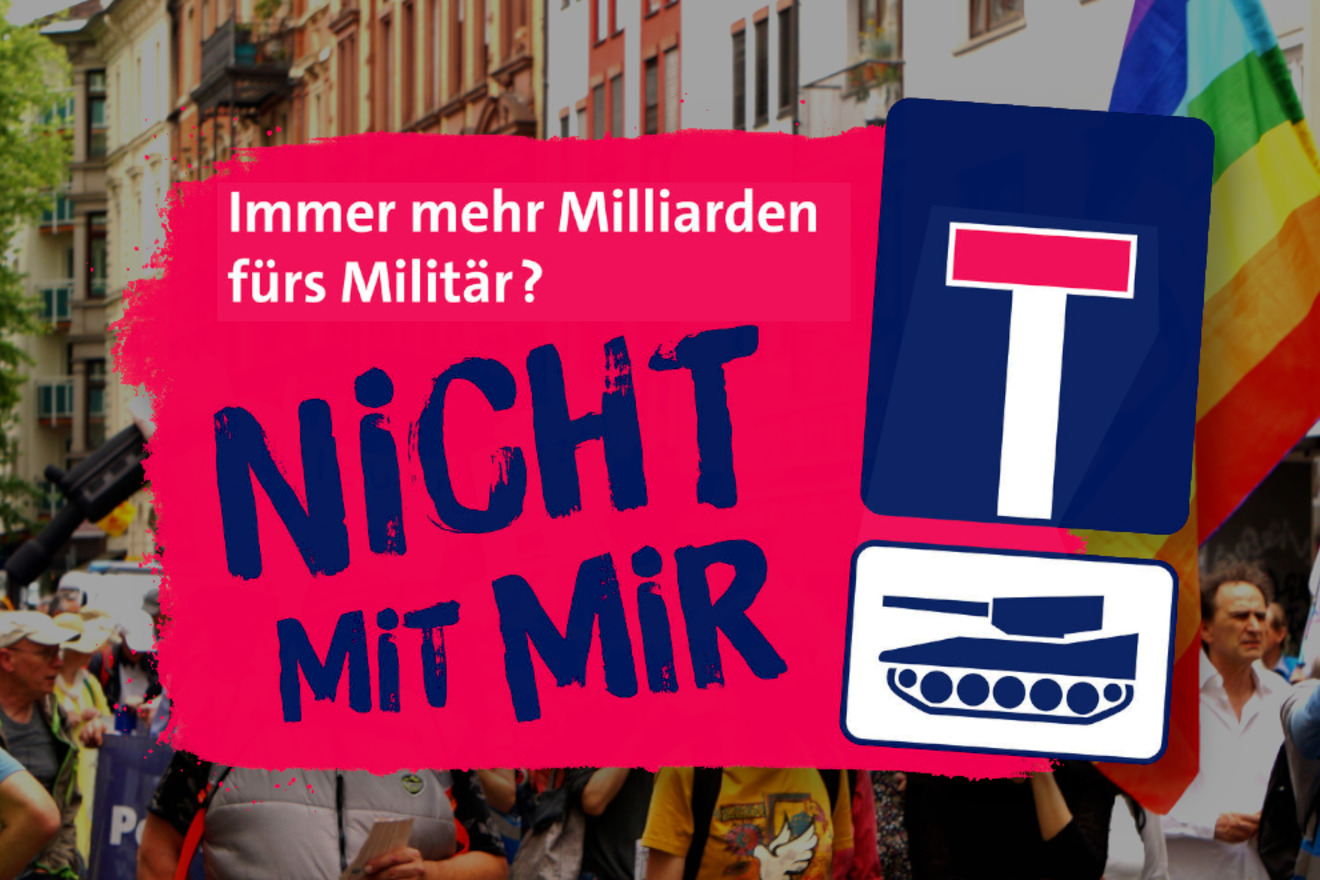 Immer mehr Milliarden fürs Militär? Nicht mit mir!