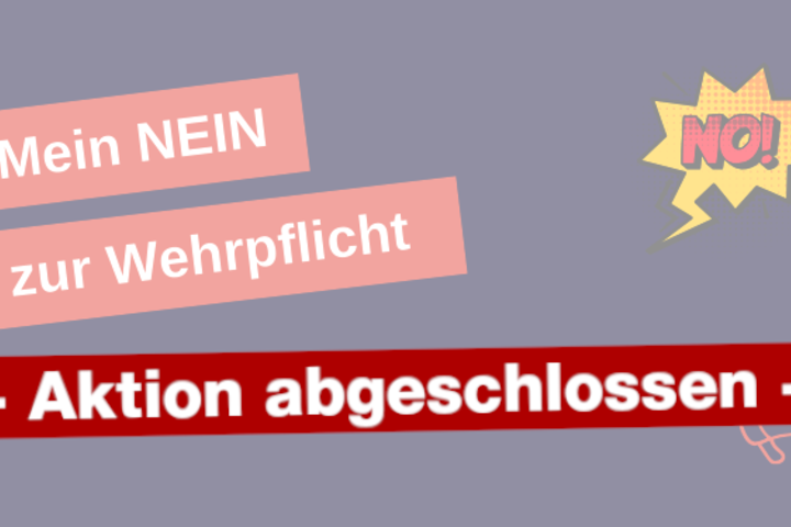 Aktion abgeschlossen: Postkartenaktion "Mein NEIN zur Wehrpflicht"