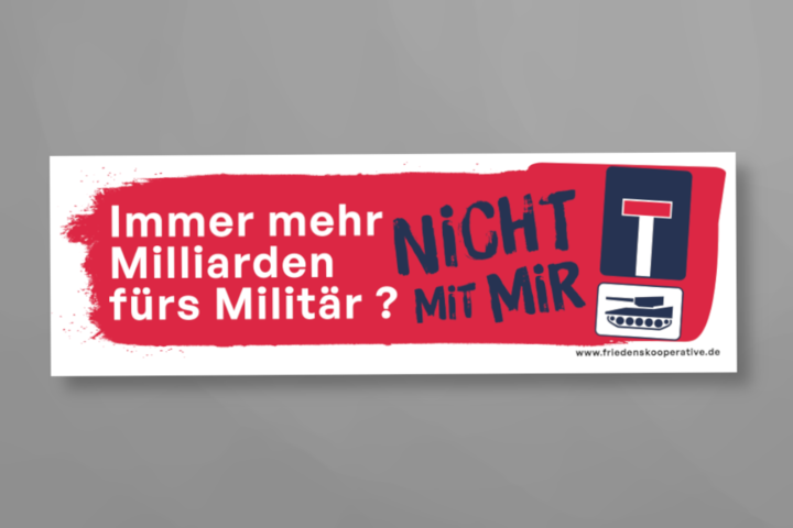 Banner: Immer mehr Milliarden fürs Militär? Nicht mit mir!
