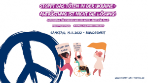 Pressemitteilung des Bündnisses für den Aktionstag „Stoppt das Töten in der Ukraine – Aufrüstung ist nicht die Lösung“ vom 14.1122