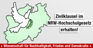 Die Zivilklausel im NRW-Hochschulgesetz erhalten!